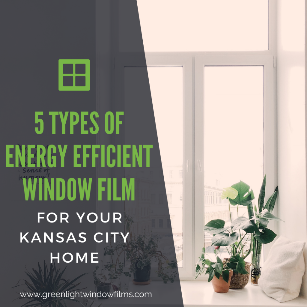 energy efficient window film kansas city