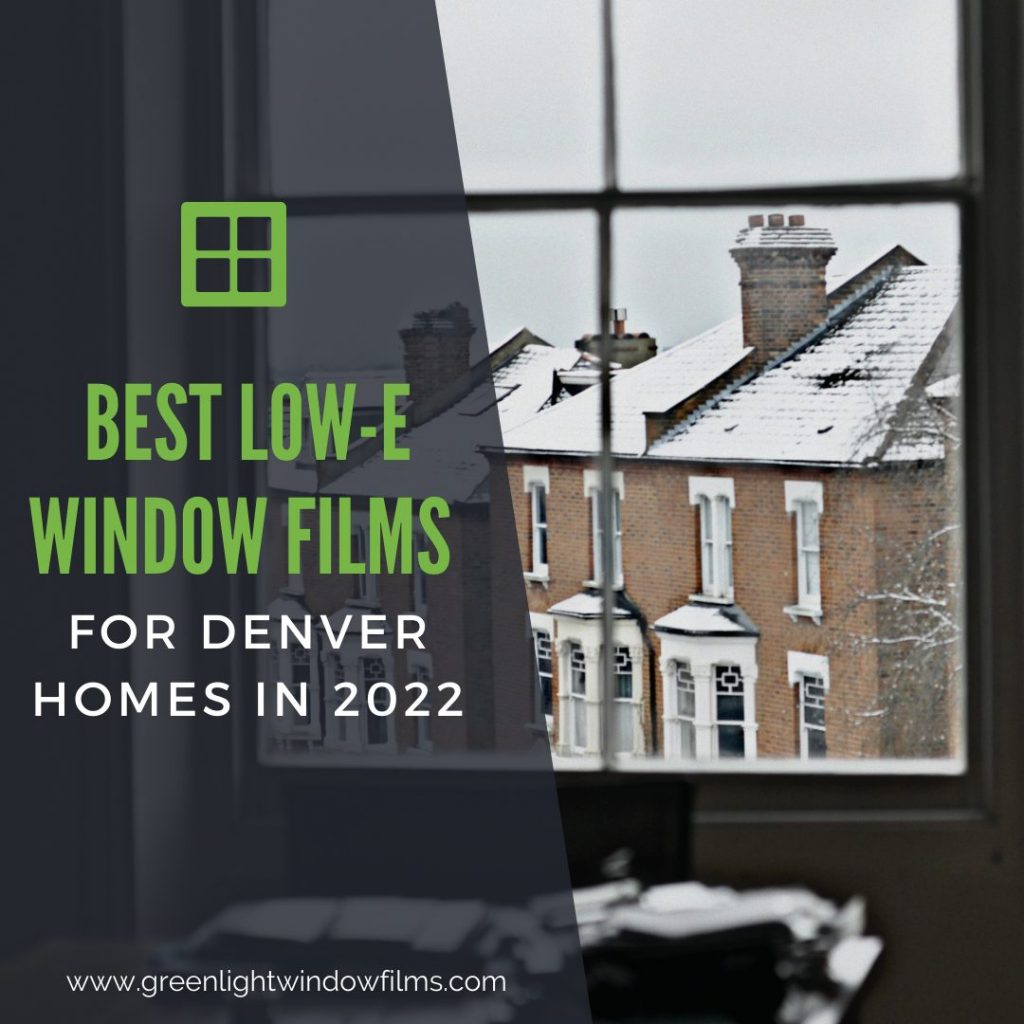 low-e window films denver 2022